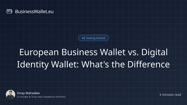 European Business Wallet vs. Digital Identity Wallet: What's the Difference