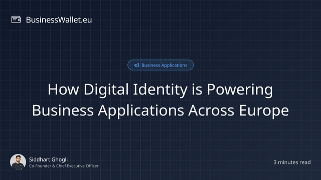 How Digital Identity is Powering Business Applications Across Europe