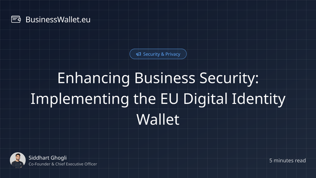 Enhancing Business Security: Implementing the EU Digital Identity Wallet