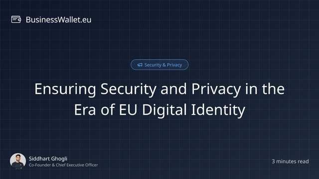 Ensuring Security and Privacy in the Era of EU Digital Identity