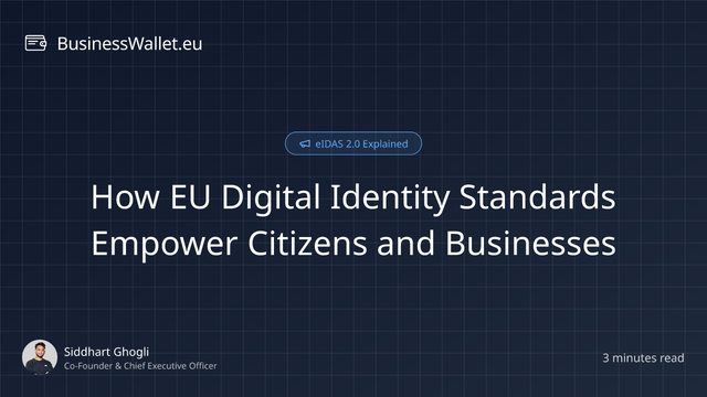 How EU Digital Identity Standards Empower Citizens and Businesses