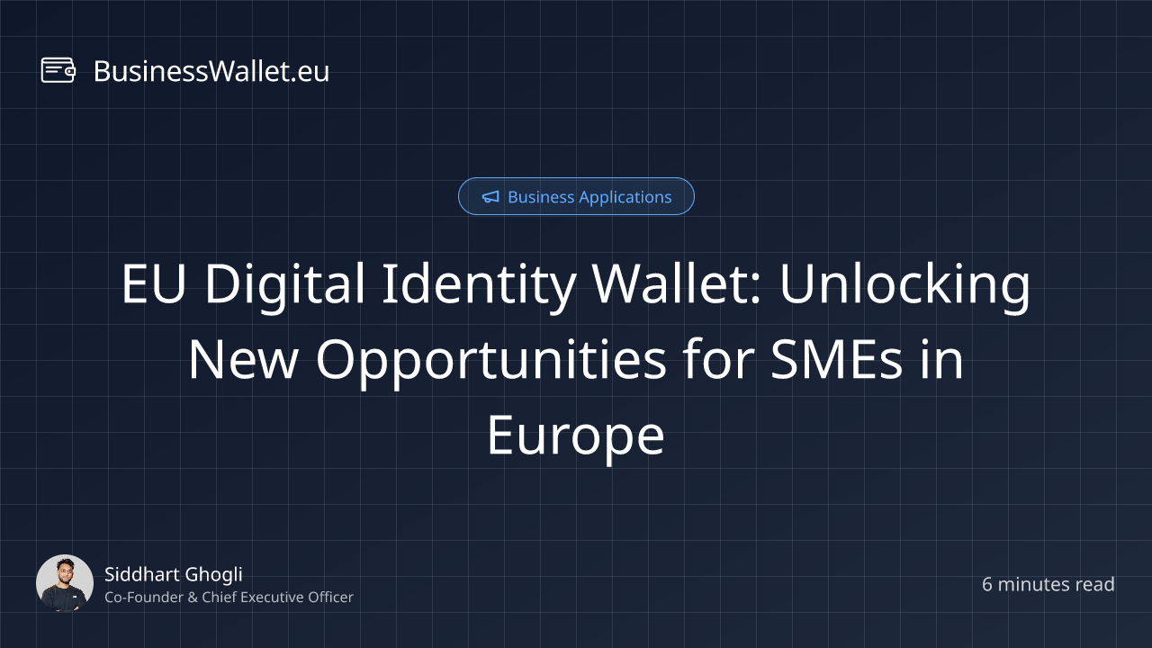 EU Digital Identity Wallet: Unlocking New Opportunities for SMEs in Europe