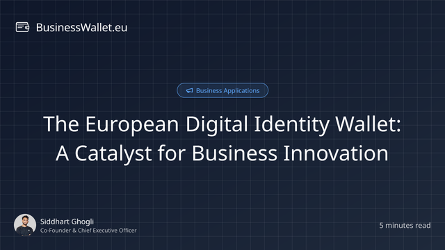 The European Digital Identity Wallet: A Catalyst for Business Innovation