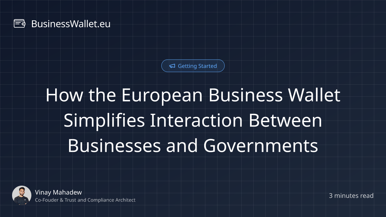 How the European Business Wallet Simplifies Interaction Between Businesses and Governments