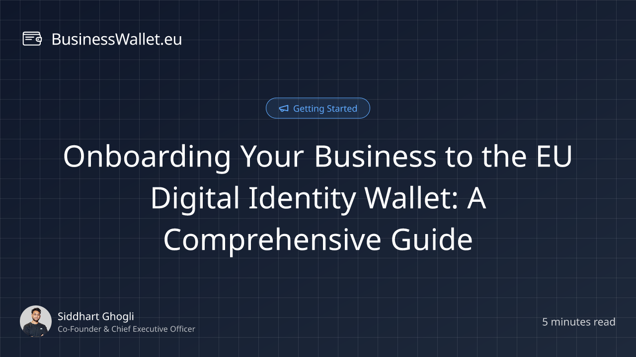 Onboarding Your Business to the EU Digital Identity Wallet: A Comprehensive Guide