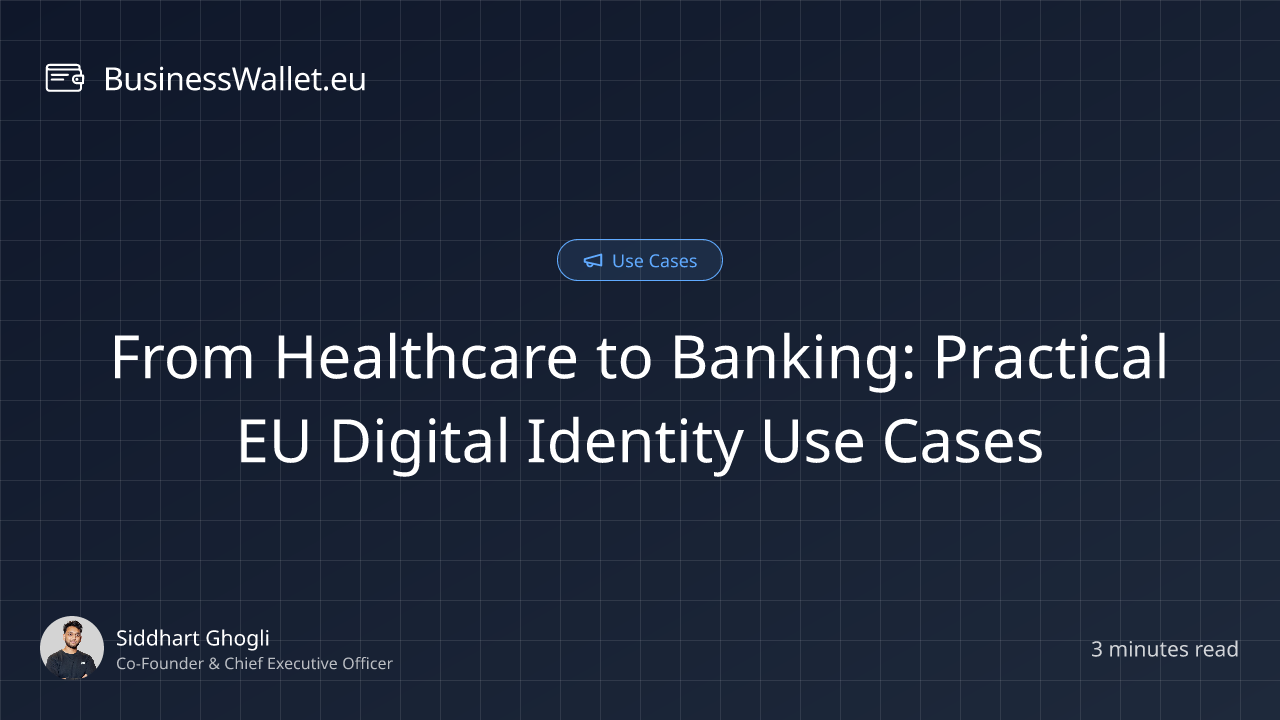 From Healthcare to Banking: Practical EU Digital Identity Use Cases