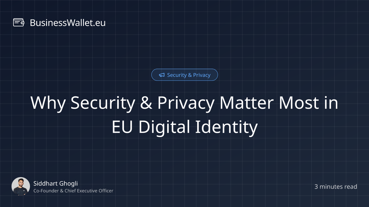 Why Security & Privacy Matter Most in EU Digital Identity