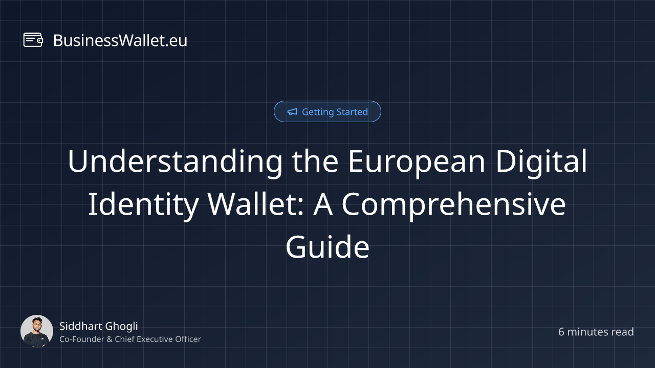 Understanding the European Digital Identity Wallet: A Comprehensive Guide
