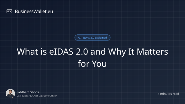 What is eIDAS 2.0 and Why It Matters for You